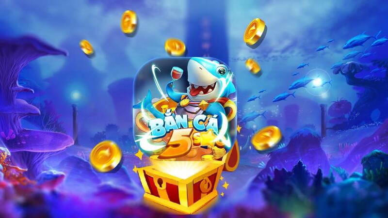 Bắn cá 5 sao - Game chơi đơn giản, dễ chơi, dễ thắng