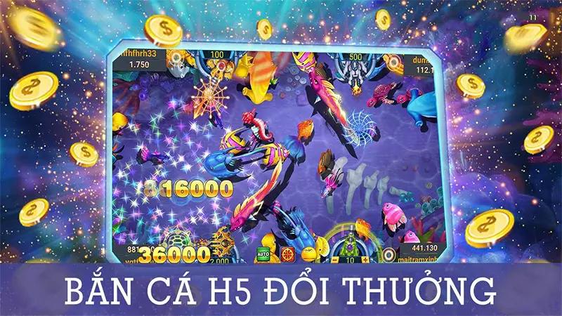 Tổng quan một số điểm cần biết về bắn cá H5
