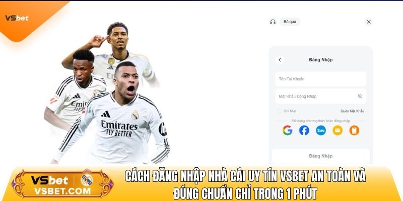 Cách đăng nhập nhà cái uy tín vsbet an toàn và đúng chuẩn chỉ trong 1 phút