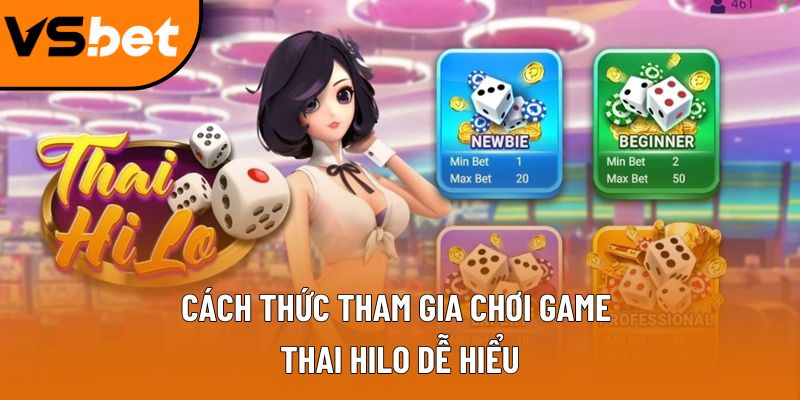 Cách thức tham gia chơi game Thai Hilo dễ hiểu