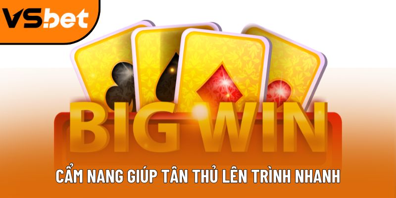 Cẩm nang giúp tân thủ lên trình nhanh