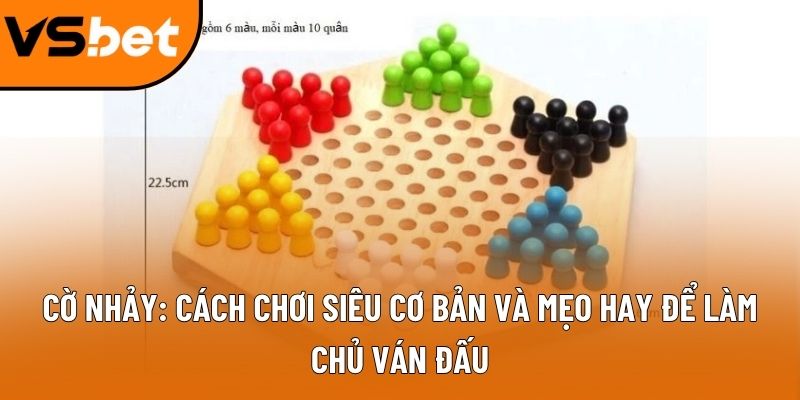 Cờ nhảy: Cách chơi siêu cơ bản và mẹo hay để làm chủ ván đấu