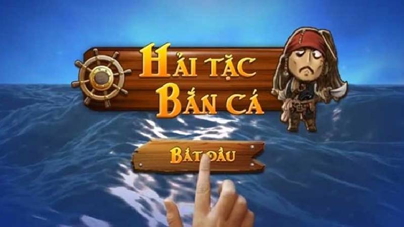 Giới thiệu trò chơi hải tặc bắn cá