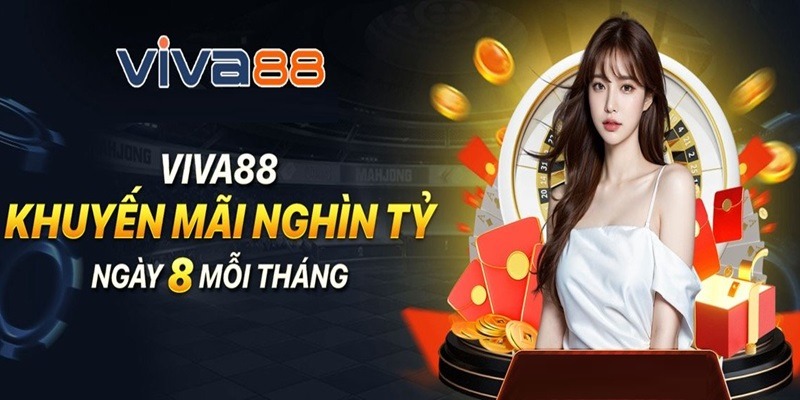 Khuyến mãi Viva88 mang đến cơ hội thắng lớn cho thành viên