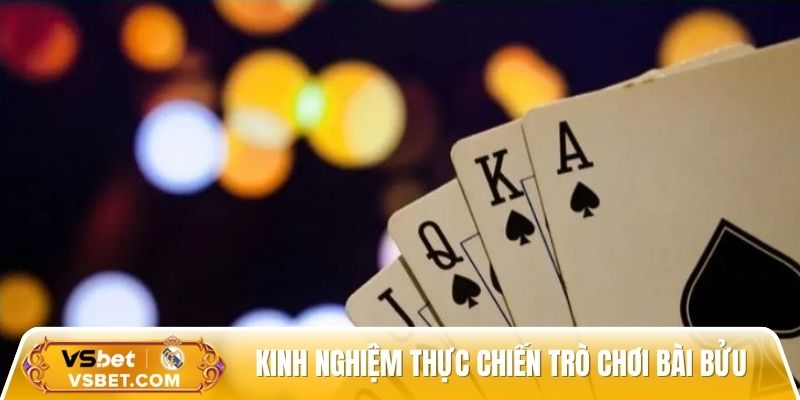 Kinh nghiệm thực chiến trong trò chơi bài Bửu