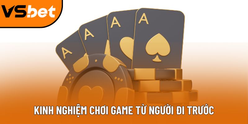 Kinh nghiệm chơi game từ người đi trước