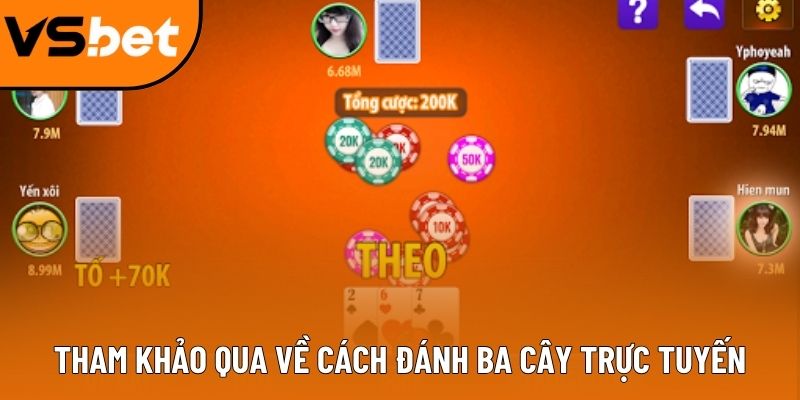 Tham khảo qua về cách đánh Ba Cây trực tuyến