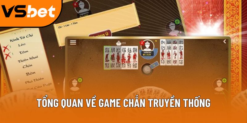 Tổng quan về game chắn truyền thống