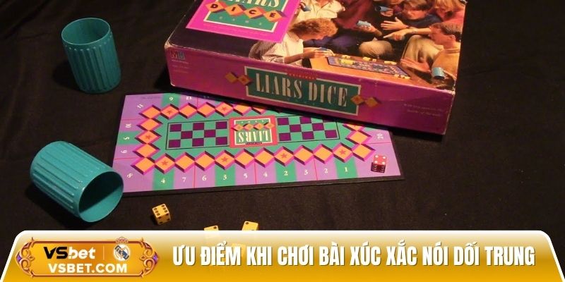 Tại sao bài xúc xắc nói dối trung luôn được yêu thích?